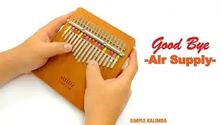 Good Bye -  Air Supply ||•Kalimba Easy Tutorial•||