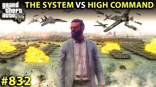 GTA 5 : THE SYSTEM VS HIGH COMMAND BIGGEST WAR PART 2 GTA 5 GAMEPLAY 
