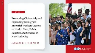 Promoting Citizenship & Expanding Immigrant Essential Workers’ Access to Public Services in NYC