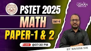 MATH | DAY-9 | PSTET (PAPER-1 & 2 ) | PSTET 2025 | 07:30 PM | BY MANISH SIR
