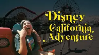 Disney California Adventure🎢🎡 Datos Claves si vas a Disneyland