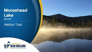 New England Boating: Moosehead Lake- Harbor Tour