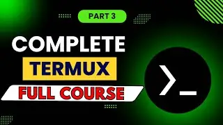 📱💻 Termux Masterclass Part 3: Master Essential Commands, File Management & Sessions in Termux. 🤯