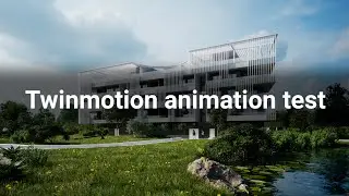 Twinmotion animation test