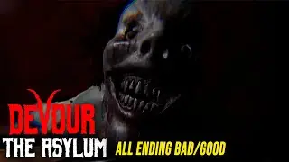 DEVOUR - ALL ENDINGS The Asylum map BAD/GOOD ENDINGS