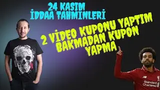 24 KASIM İDDAA TAHMİNLERİ #iddaatahminleri #analiz