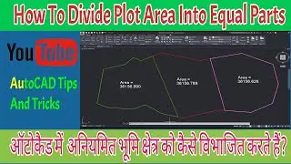 How To Divide Irregular Plot Into Equal Part In AutoCAD