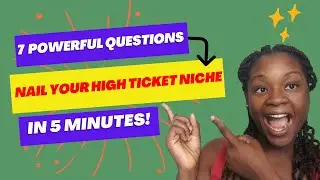 7 Powerful Questions to Clarify your Niche.