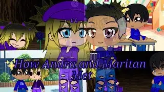 How Maritan and Andra Met (Gacha Club Backstory)