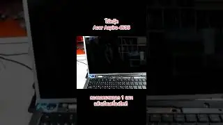 โน้ตบุ๊ค Acer Aspire 4535 อาการเปิดได้ ไฟเข้าแต่ไม่ขึ้นภาพ