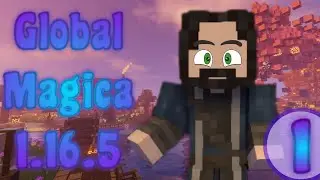 Global magica 1.16.5: Открытие!