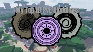 My Top 10 PvE Bloodlines / Shindo Life