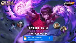 UPDATE Script Dyrroth KOF No Password | Patch Terbaru | Full Effect & Voice - Mobile Legend