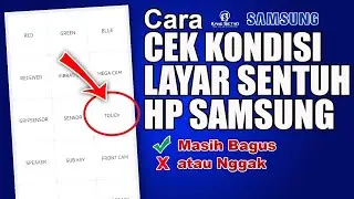 Cara Cek Kondisi Layar Sentuh HP Samsung Masih Bagus atau Tidak !