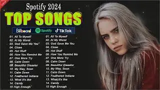 Billboard Top 50 This Week 💥 Spotify Playlist 2024 💥 Dua Lipa, Ed Sheeran,..