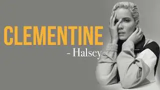 Halsey - clementine [Full HD] lyrics