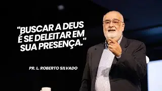 Uma Igreja que Cresce e Prospera | Pr. L. Roberto Silvado