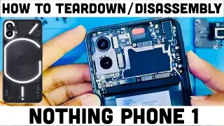 Nothing Phone 1 Disassembly Teardown Repair Video Review/How To Open Back Panel Nothing Phone1