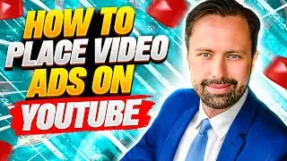 YouTube Ads Tutorial : How to Place Video Ads on YouTube