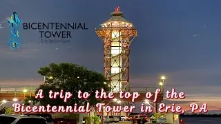 Top of the Bicentennial Tower - Erie, Pennsylvania