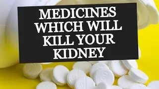 MEDICINES WHICH CAN KILL YOUR KIDNEY | NEPHROTOXIC DRUGS | PAEDIATRIC NEPHROLOGIST | DR.KUNAL PAI