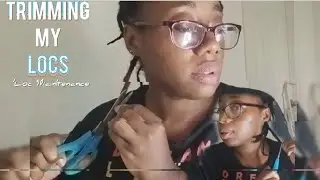 Trimming MY Locs 《 Loc Maintenance 》MzEveyStylez