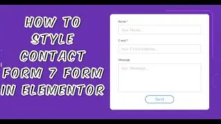 how to style contact form 7 form in elementor | contact form 7 design elementor