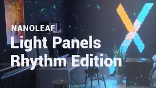 Nanoleaf Light Panels - Rhythm Edition!