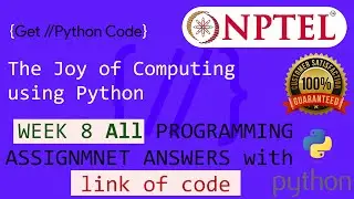 NPTEL The Joy of Computing using python week 8 all programming assignment answers  with link of code