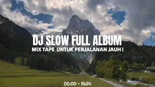 DJ SLOW FULL ALBUM 2024 🎶 MIXTAPE MASHUP BARAT TERBARU POPULER🎧