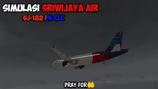 Simulation Sriwijaya Air SJ-182 PK-CLC || Real Flight Simulator