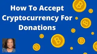 How To Accept Cryptocurrency for Donations