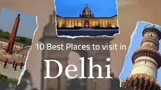 10 Best places to visit in Delhi| Delhi Tourism | दिल्ली में घूमने के प्रमुख स्थान