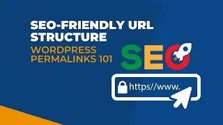 How to Edit Permalinks the Right Way on WordPress: SEO-Friendly URL Structure