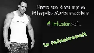 How to Set Up an Automation Campaign In Infusionsoft