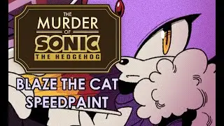 [Speedpaint] Blaze the Cat [Murder of Sonic the Hedgehog]