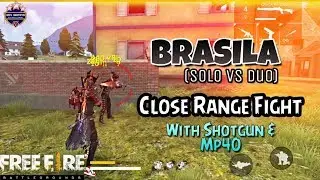 Free Fire || Brasilla Close Range Fight With Shotgun & Mp40 || Best Killing Montage
