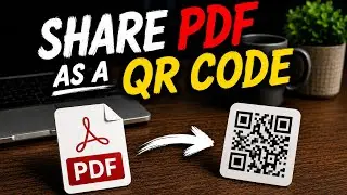 How To Share a PDF as a QR Code (Full Guide)
