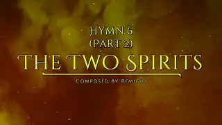 Hymn 6 (part 2) - The Two Spirits