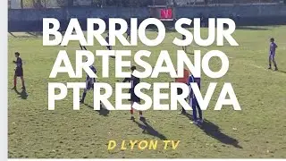 RESUMEN PT BARRIO SUR VS ARTESANO EN RESERVA