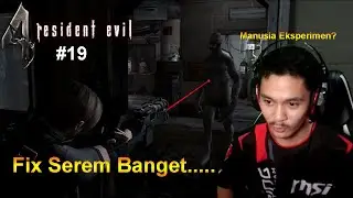 Melawan Manusia Eksperimen - Resident Evil 4 Indonesia - Part 19