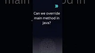 can we override main method in java ? 