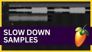 How to Slow Down a Sample in FL Studio