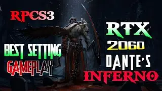 Nvidia Geforce RTX 2060 RPCS3 Best settings Of DANTE'S INFERNO On PC