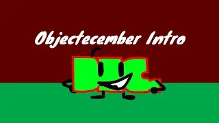Objectecember V1 - Intro [2024]