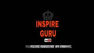 Please Subscribe my channel inspire guru