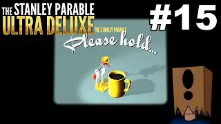 Let's Ultra Deluxe Play The Stanley Parable #15: The Game Breaks Me