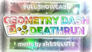 GD DEATHRUN *FULL SHOWCASE* // Created by zResolute