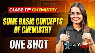 Some Basic Concepts of Chemistry Class 11 One Shot 🔥| NCERT + Equations + PYQs | Chemistry Chapter 1