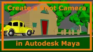 How to Create a Shot Camera in Autodesk Maya